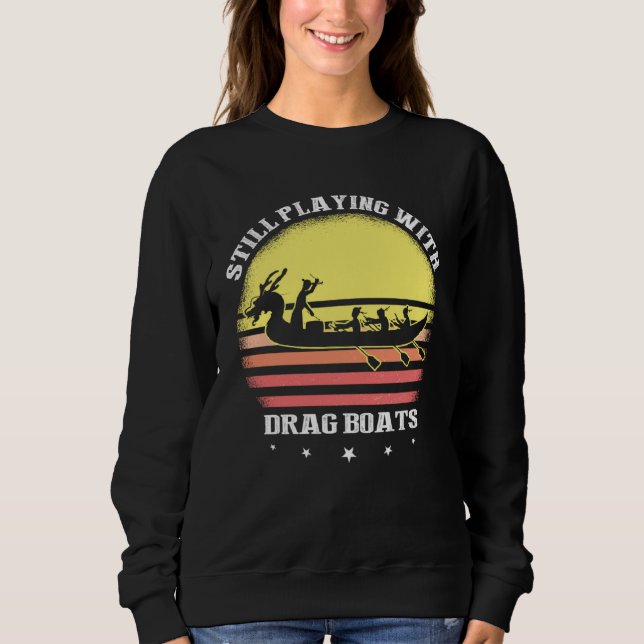 Dragon Boat Quote for Dragonboat Crew and Dragonbo Sweatshirt (Vorderseite)