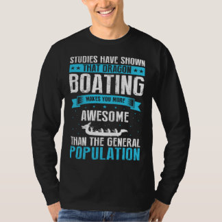 Dragon Boat Quote for Dragonboat Crew and Dragonbo T-Shirt
