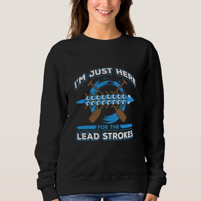 Dragon Boat Racing For Dragon Boat Paddler Drummer Sweatshirt (Vorderseite)