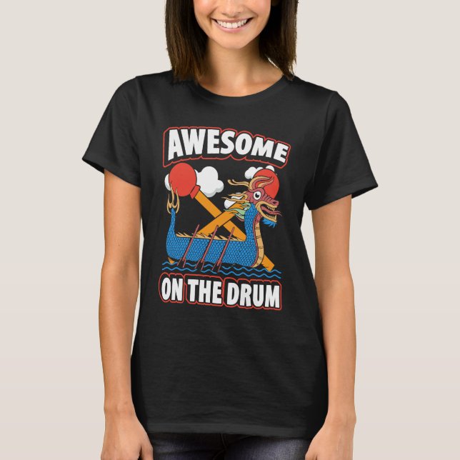Dragon Boat Racing For Dragon Boat Paddler Drummer T-Shirt (Vorderseite)