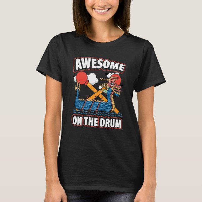 Dragon Boat Racing For Dragon Boat Paddler Drummer T-Shirt (Vorderseite)