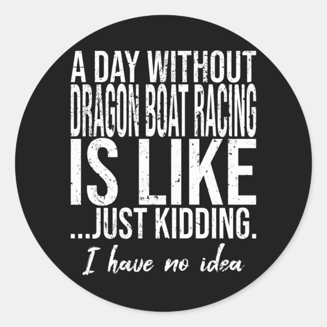 Dragon Boat Racing witzige Geschenkidee Runder Aufkleber (Vorderseite)