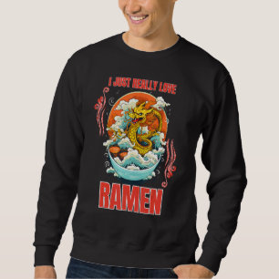 Dragon Eating Ramen Noodle I nur wirklich Liebe Ra Sweatshirt