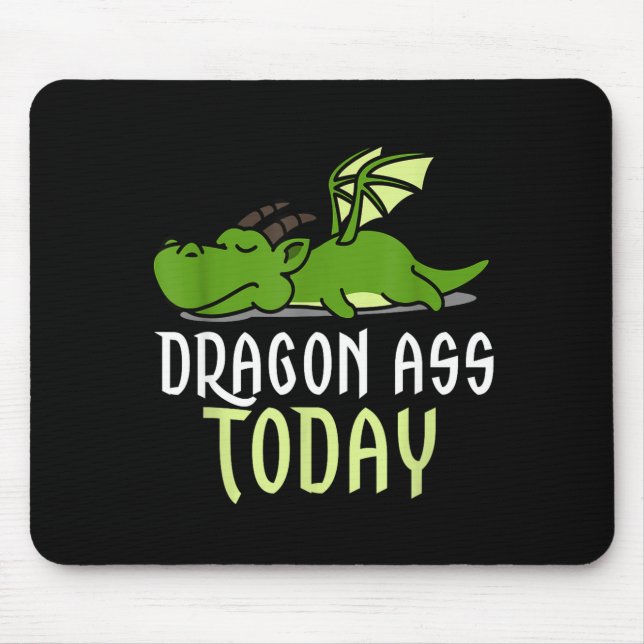 Dragon Today _ Dragging _ Lazy _ Funny Novelty _ G Mousepad (Vorne)