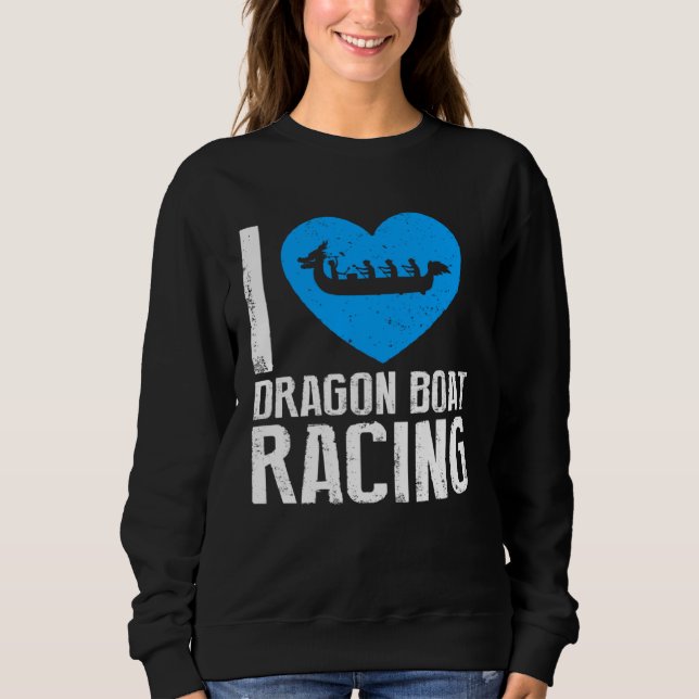 Dragonboat Theme for Dragon Boat Paddlers  10 Sweatshirt (Vorderseite)