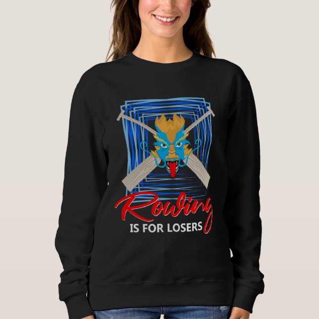 Dragonboat Theme for Dragon Boat Paddlers  4 Sweatshirt (Vorderseite)
