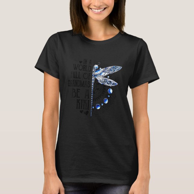 Dragonfly in einer Welt voller Grandmas sei ein Ki T-Shirt (Vorderseite)