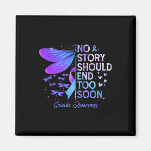Dragonfly No Story sollte zu bald beenden Suicide  Magnet