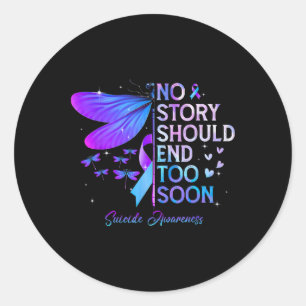 Dragonfly No Story sollte zu bald beenden Suicide Runder Aufkleber