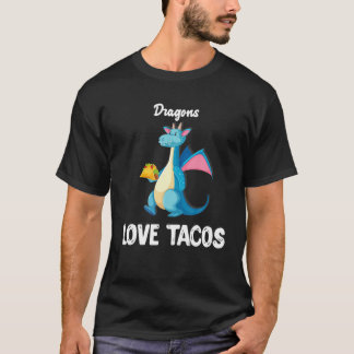 Dragons Liebe Tacos Funny Tacos Lover Geschenke T-Shirt