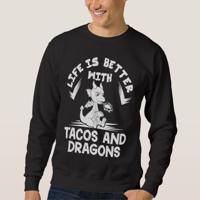 Dragons Tacos Women Men Kids Mexican Love 1 Sweatshirt (Vorderseite)