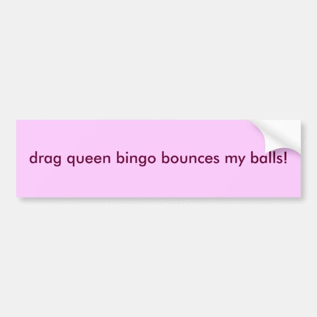 Dragqueenbingo prallt meine Bälle auf! Autoaufkleber (Vorne)