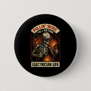 Draht ziehen bis ich in Rente gehe Lustiger Elektr Button