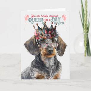 Drahthaarterrier Dackel Queen for Day Funny Birthd Karte