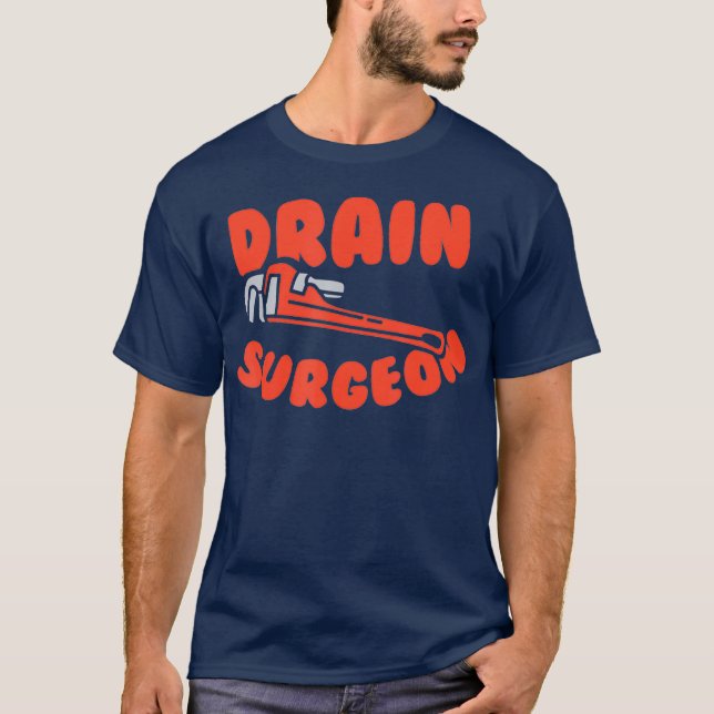 Drain Chirurg Funny Plumber T-Shirt (Vorderseite)