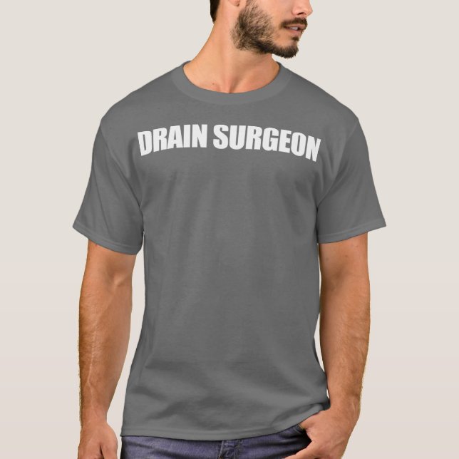Drain Surgeon lustiger Klempner T-Shirt (Vorderseite)