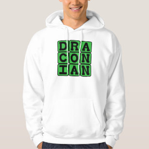 drakonisch, übermäßig hart und streng hoodie