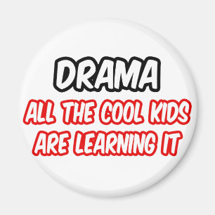 Drama...alle Coolen Kinder lernen es Magnet