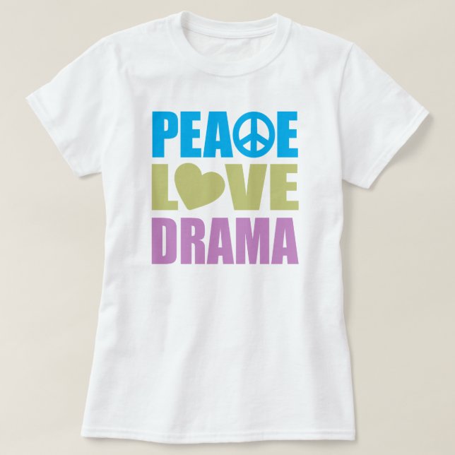 Drama der friedlichen Liebe T-Shirt (Design vorne)