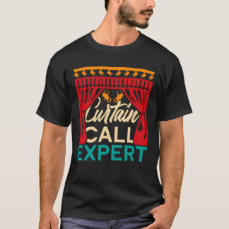 Drama-Lehrer Curtain Call Experte Freund T-Shirt