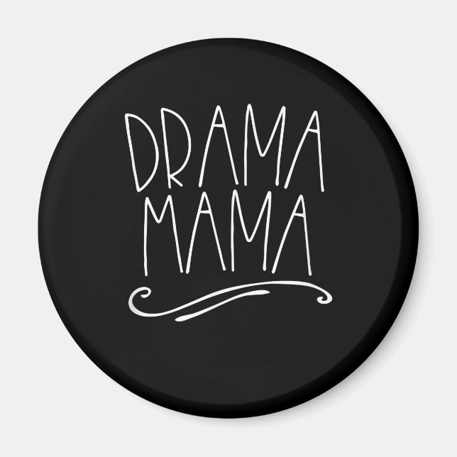 Drama Mama Acter Mama Parent Bühne Schauspiel Magnet (Vorne)