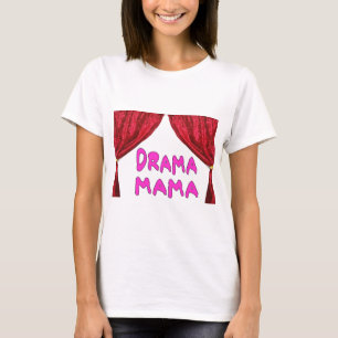 DRAMA-MUTTER T-Shirt