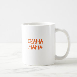 Drama-Mutter Tasse