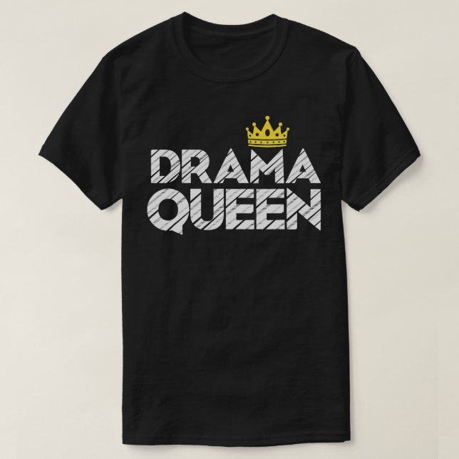 Drama Queen Crown Geschenk für Schauspiel Theater  T-Shirt (Design vorne)