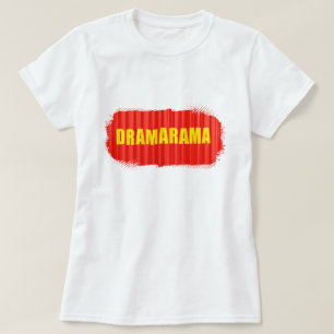 Drama Queen Dramarama Damen T-Shirt
