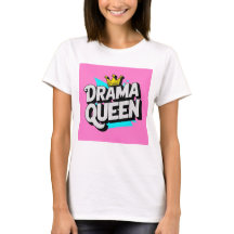 Drama Queen Funky Tshirt