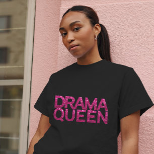 Drama Queen Hot Pink Glitzer T - Shirt