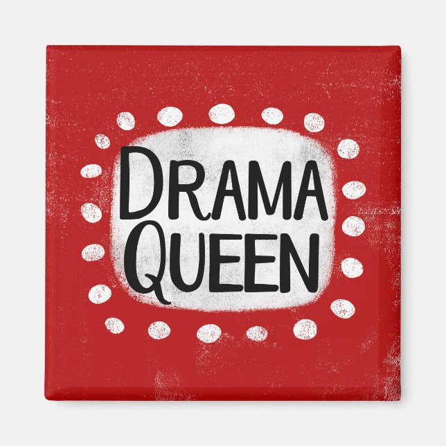 Drama Queen Kühlschrank Magnet (Vorne)