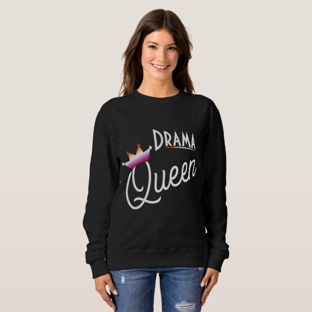 Drama Queen - Lesbischer Stolz  Sweatshirt (Vorne ganz)