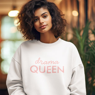 Drama Queen Modernes, Niedliches Pink Stilvolles Sweatshirt