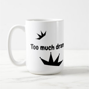 Drama Queens-Tasse Kaffeetasse