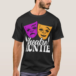 Drama-Tante Theater-Schauspieler-Tante und Theater T-Shirt