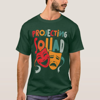 Dramalehrer Acting Projecting Squad Mädchen T-Shirt
