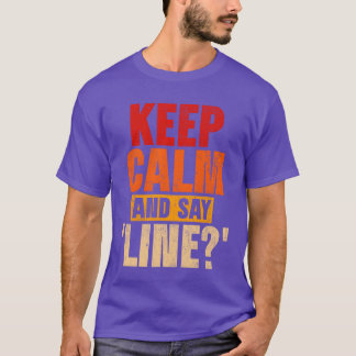 Dramalehrer Keep Calm And Say Line Retro T-Shirt