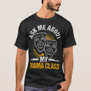 Dramalehrer Lustiges Theater Schauspiel Design T-Shirt