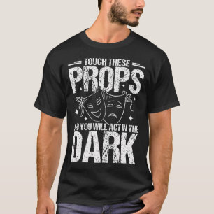 Dramalehrer Lustiges Theater Schauspiel Design T-Shirt