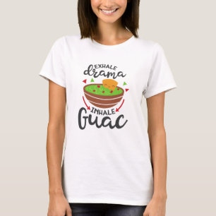 Dramatik ausatmen, Guac einatmen Lustige Fiesta T-Shirt