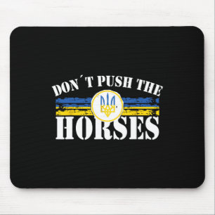 Dräng die Pferde nicht - Lustiger Meme-Spruch für Mousepad