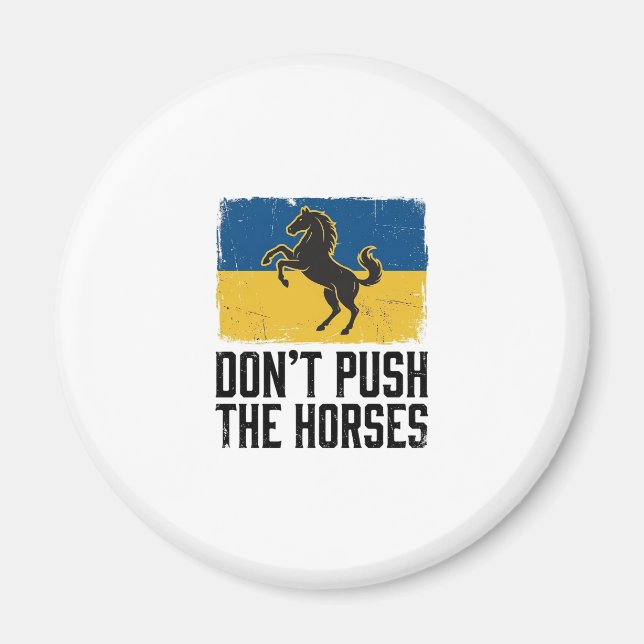 Dräng die Pferde nicht Vintage Pferd Magnet (Vorne)