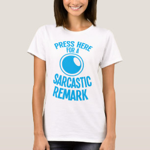 drängen Sie hier auf einen lustigen Sarkasmus der T-Shirt
