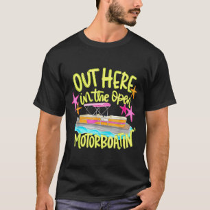 Draußen auf dem offenen Motorboot-Pontonboot T-Shirt