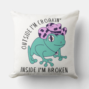 Draußen bin ich Croakin' Innen bin ich kaputt Kissen