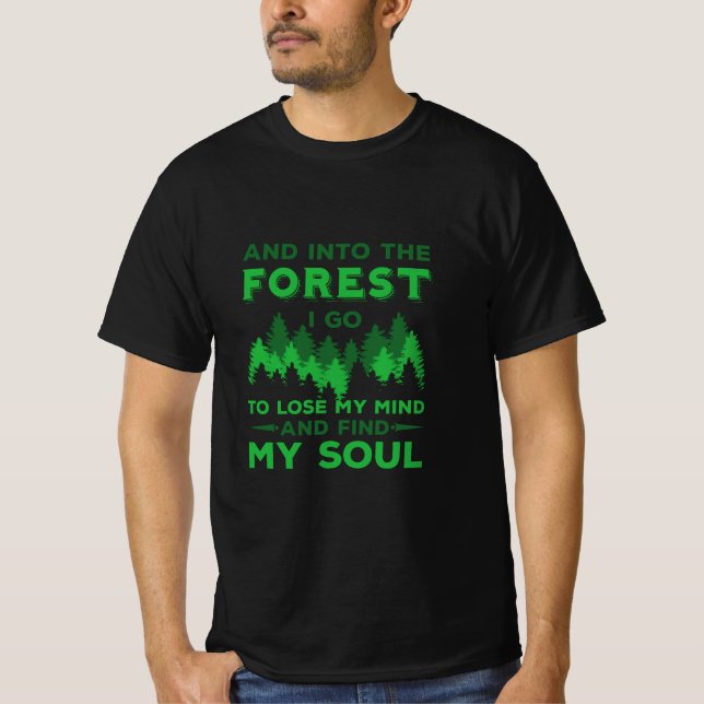 Draußen - in den Wald gehe ich T-Shirt (Vorderseite)