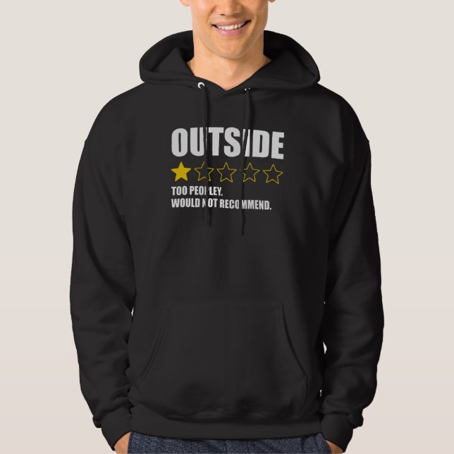 Draußen - zu Leute. würde nicht empfohlen Hoodie (Vorderseite)