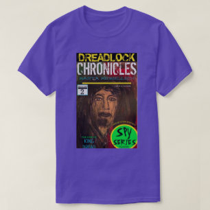 DREADLOCK-CHRONIK: AUFSTIEG DES KÖNIGS DREAD T-Shirt