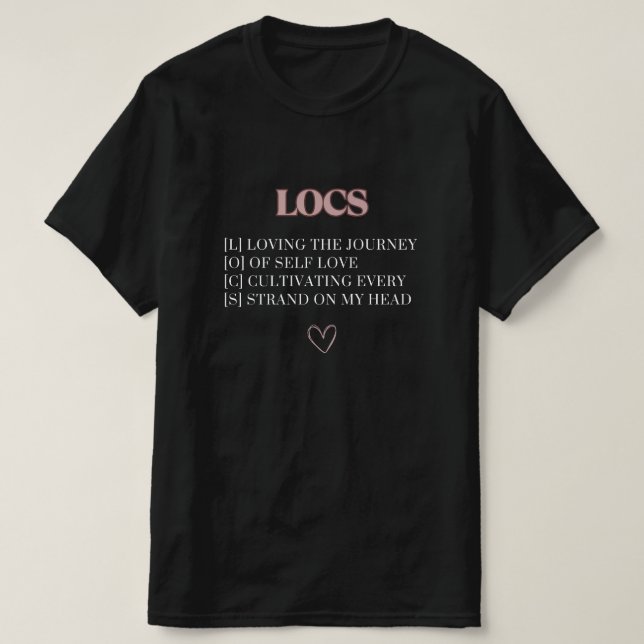 Dreadlock Journey Loc's Definition Custom T-Shirt (Design vorne)